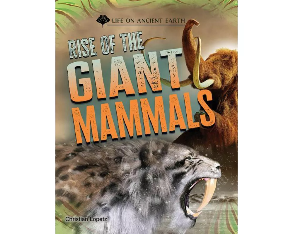Rise of the Giant Mammals