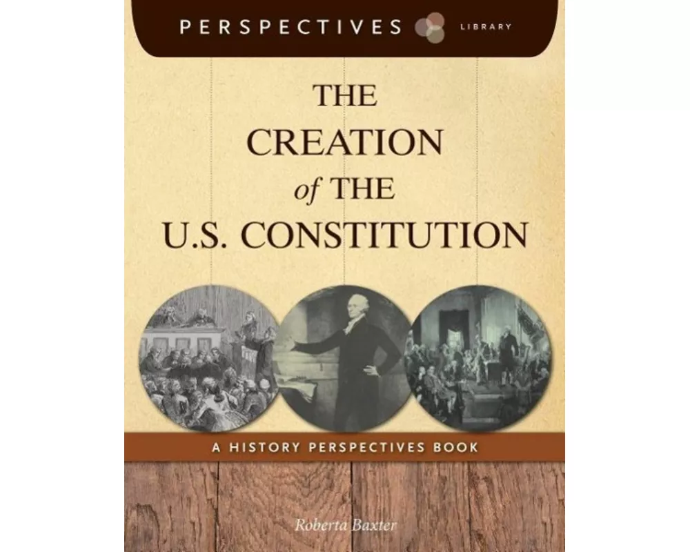 The Creation of the U.S. Constitution