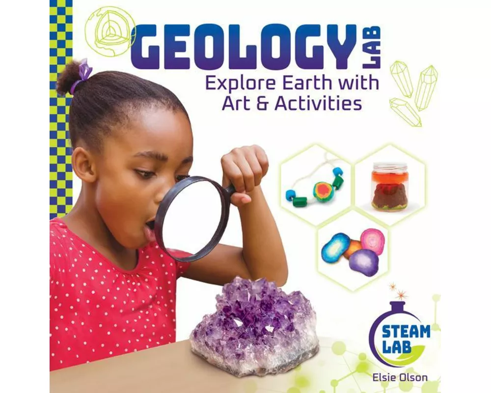 Geology Lab: Explore Earth with Art & Activities