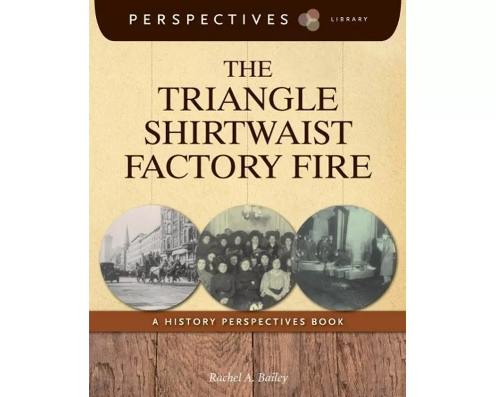 The Triangle Shirtwaist Factory Fire