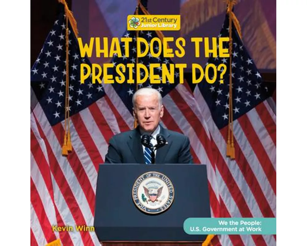 What Does the President Do?
