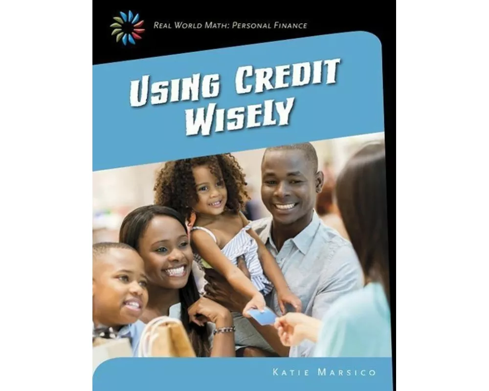 Using Credit Wisely