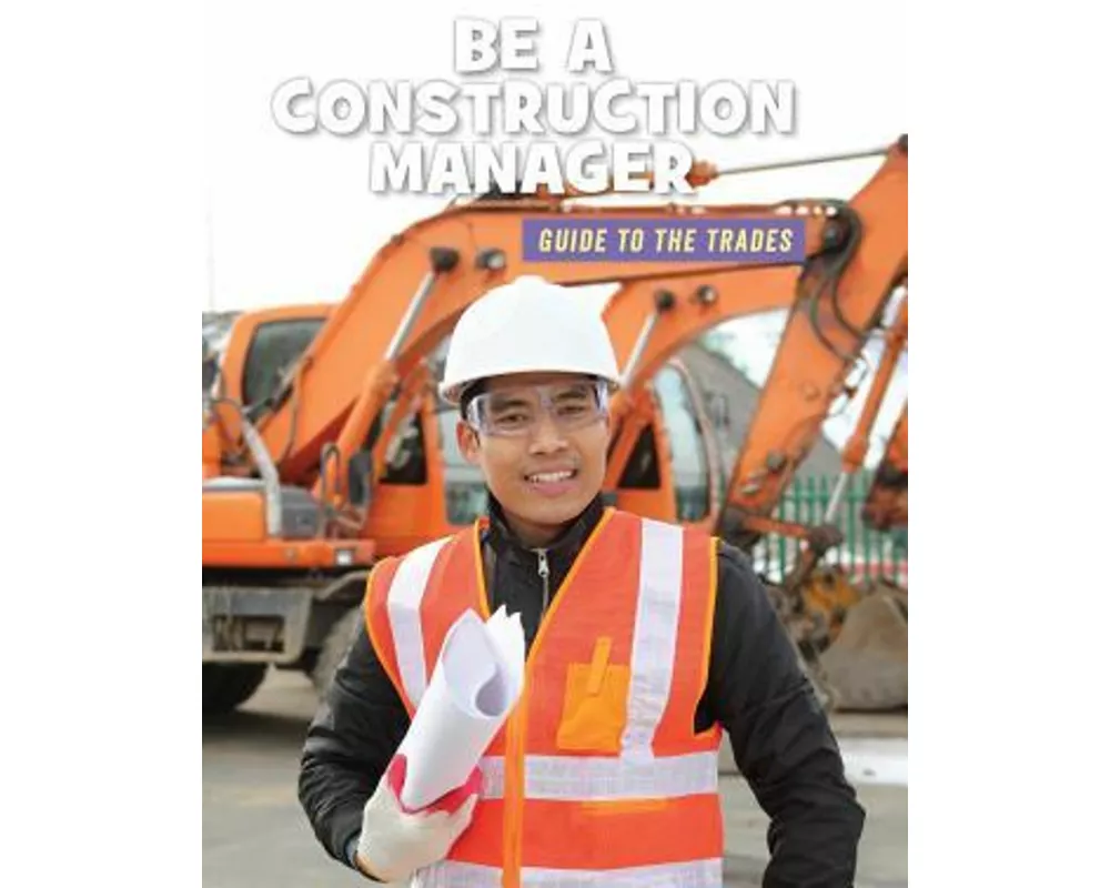 Be a Construction Manager
