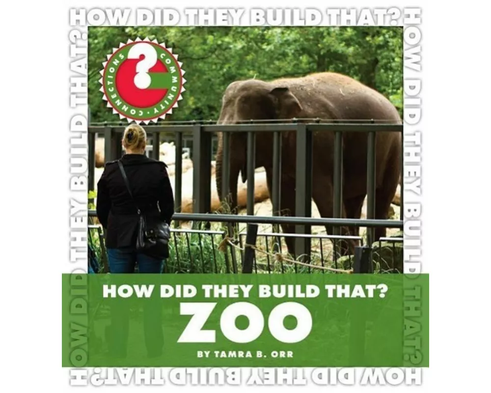 How Did They Build That? Zoo