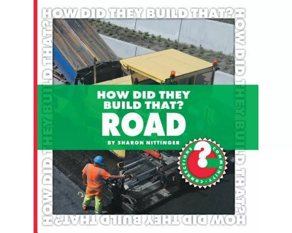 How Did They Build That? Road