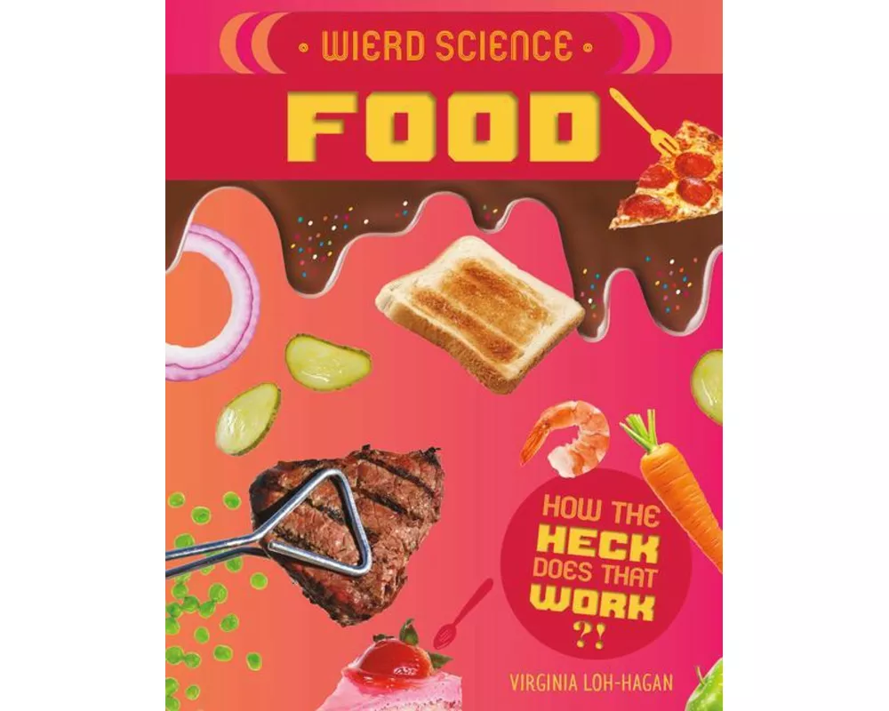 Weird Science: Food