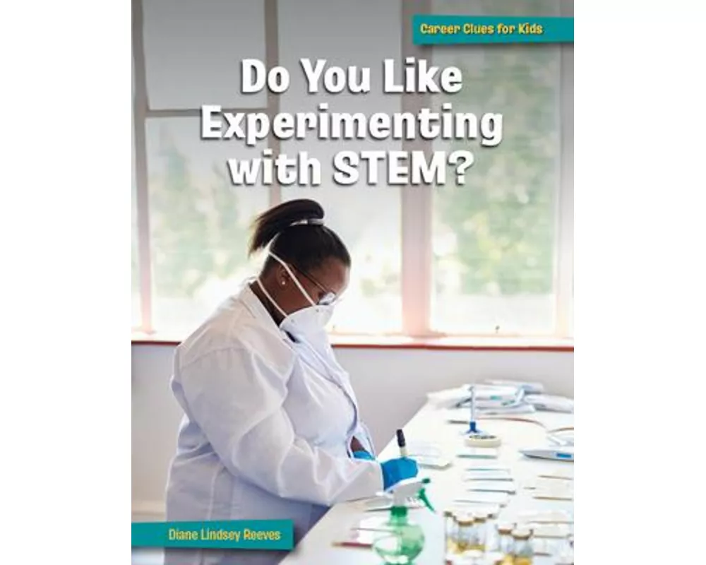 Do You Like Experimenting with STEM?