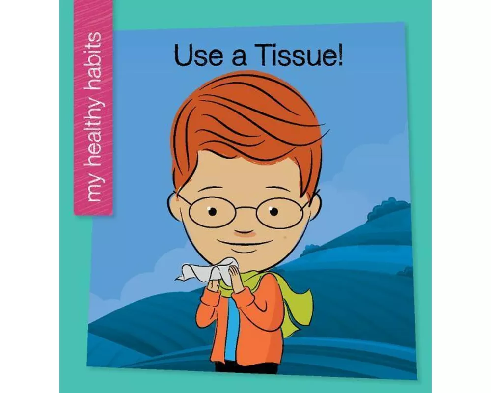 Use a Tissue!
