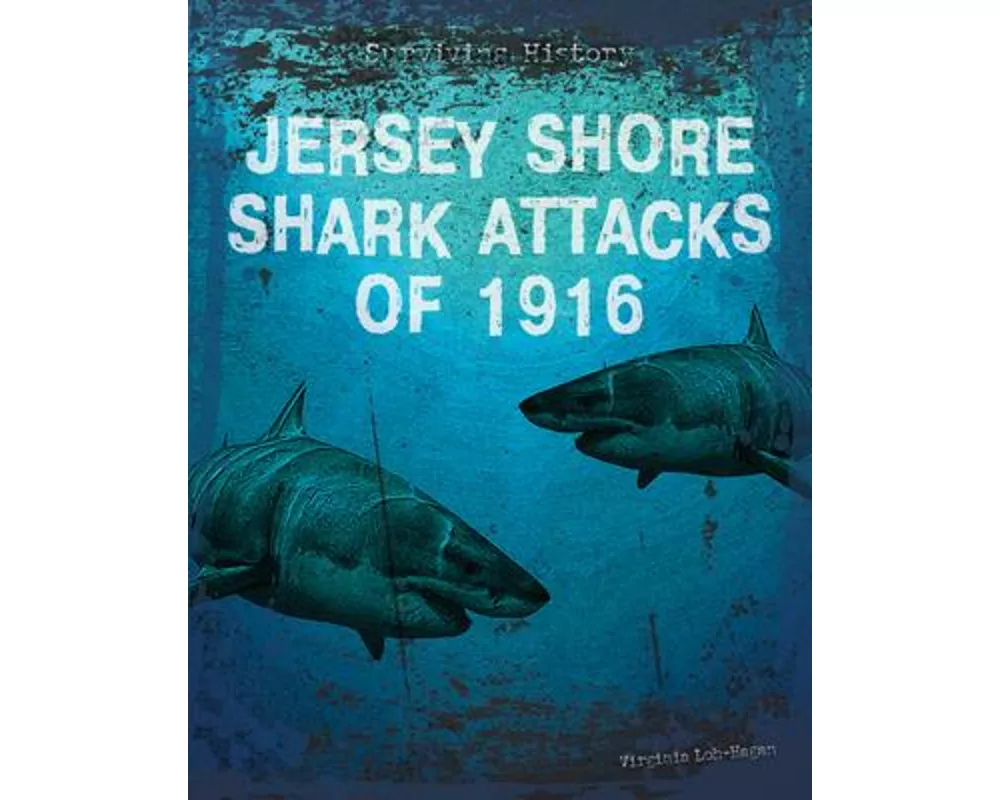 Jersey Shore Shark Attacks of 1916