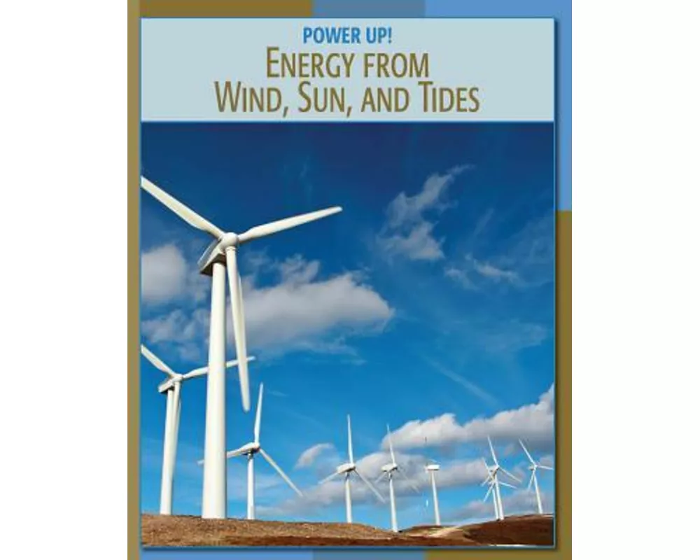 Energy from Wind, Sun, and Tides