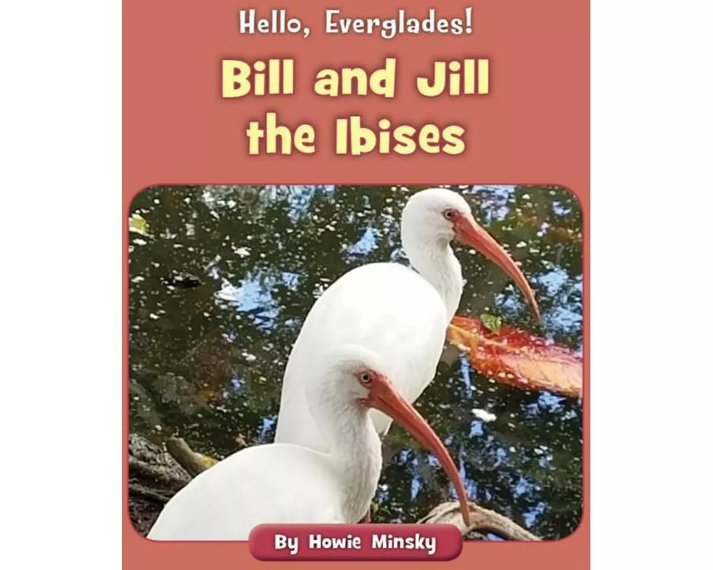 Bill and Jill the Ibises