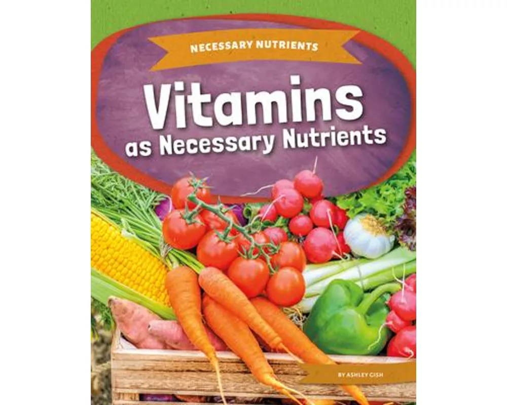 Vitamins as Necessary Nutrients