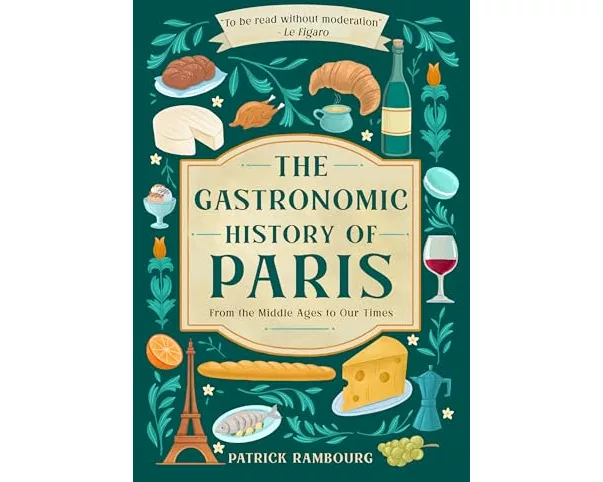 The Gastronomic History of Paris
