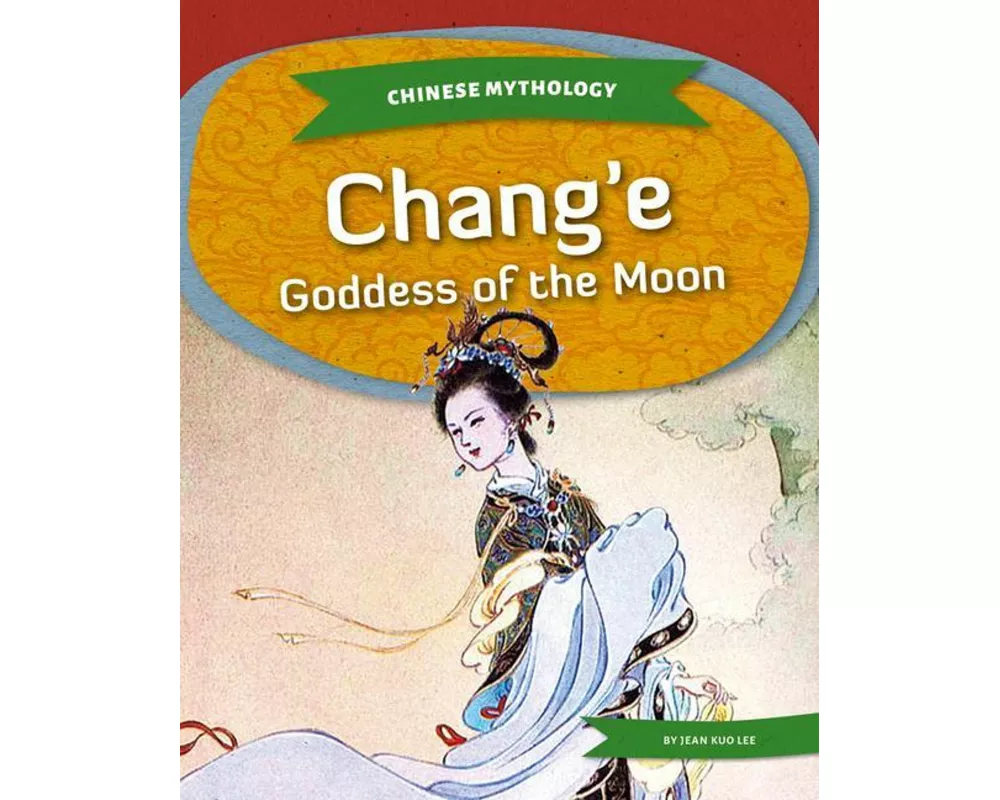 Chang'e: Goddess of the Moon