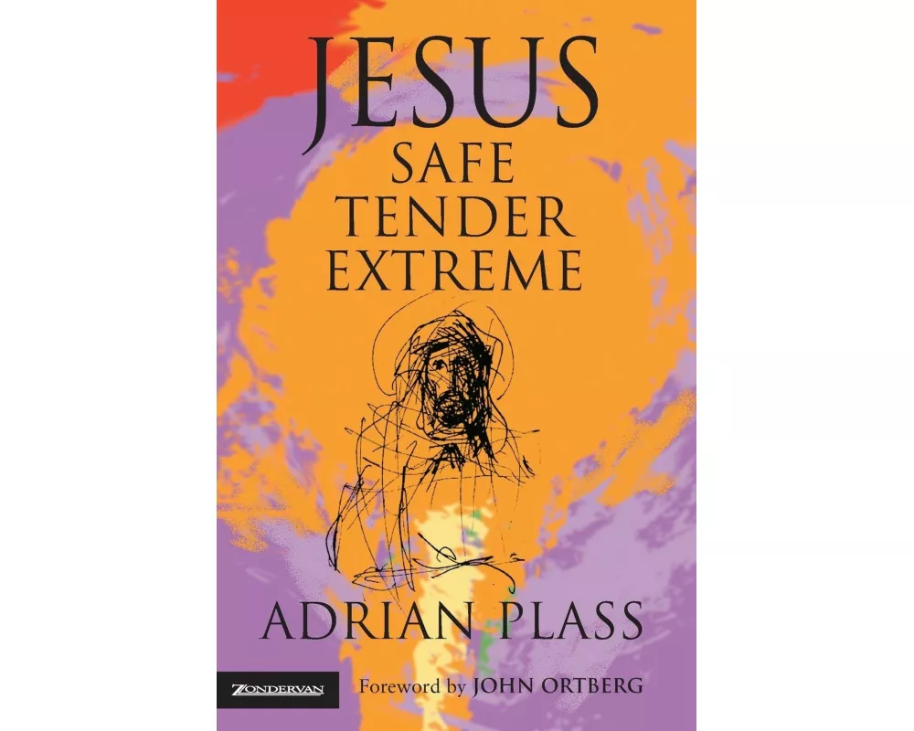 Jesus - Safe, Tender, Extreme