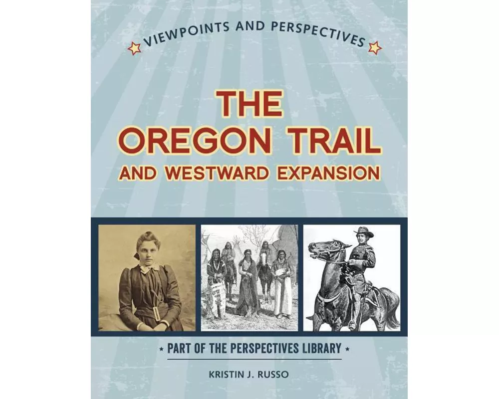 Viewpoints on the Oregon Trail and Westward Expansion