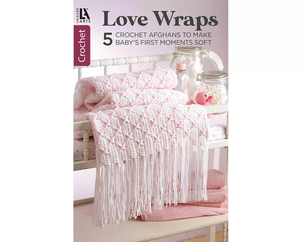 Love Wraps-5 Crochet Afghans to Make Baby's First Moments Soft