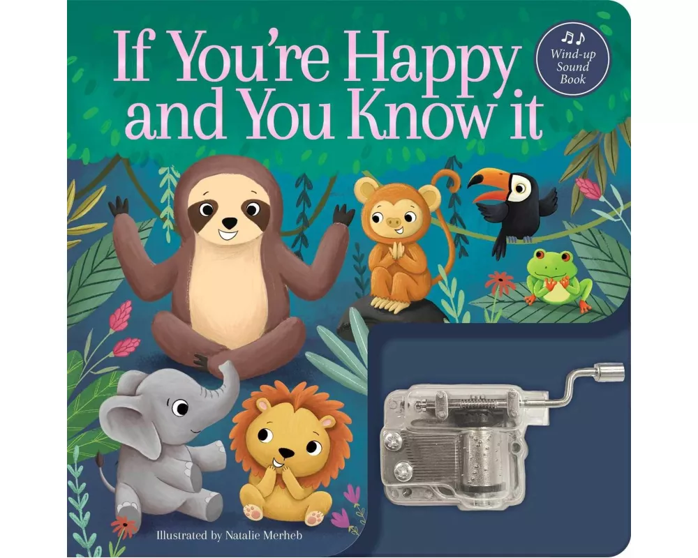 If You're Happy and You Know It: A Musical Book
