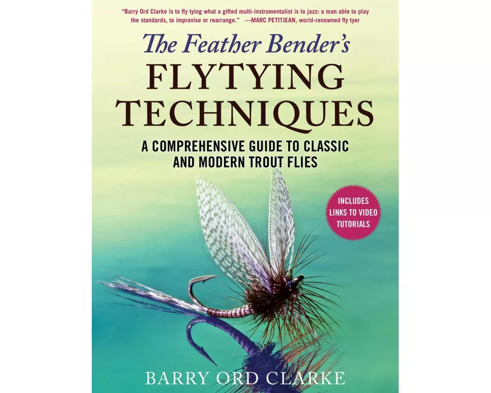 Feather Bender's Flytying Techniques