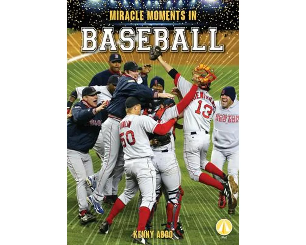 Miracle Moments in Baseball