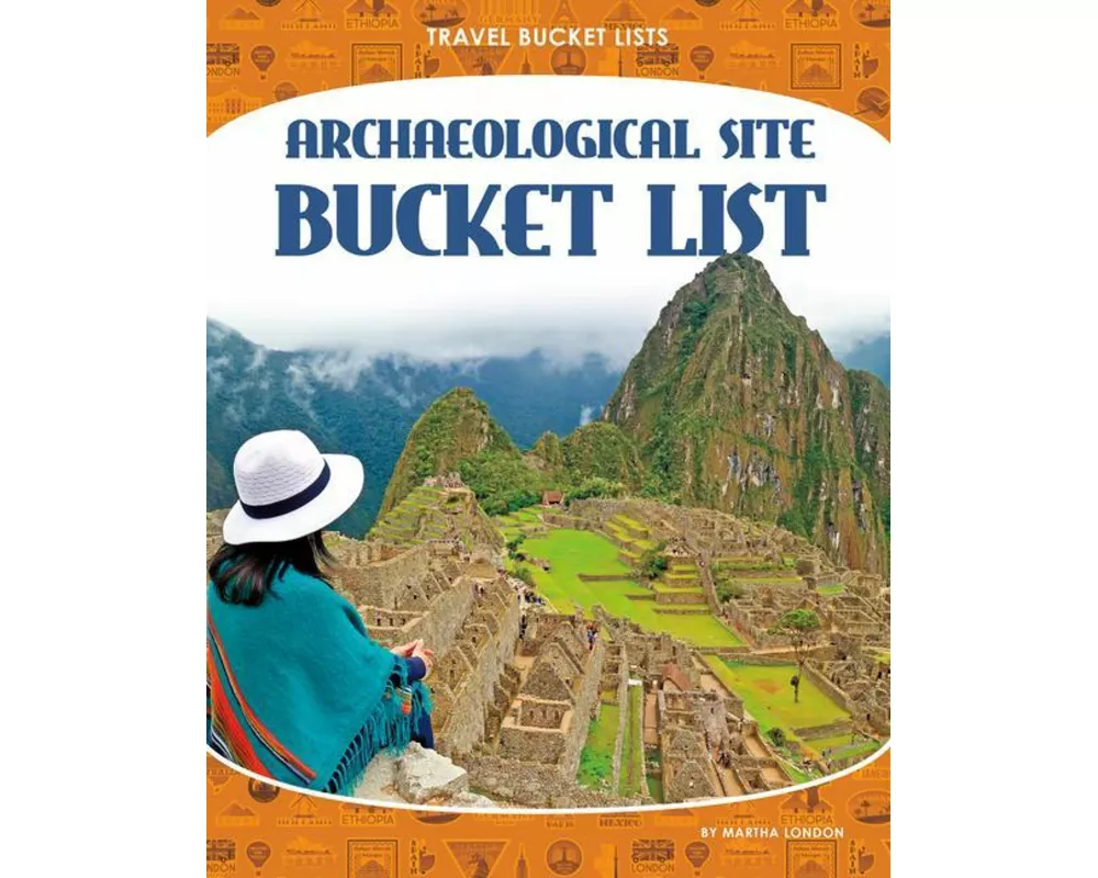 Archaeological Site Bucket List