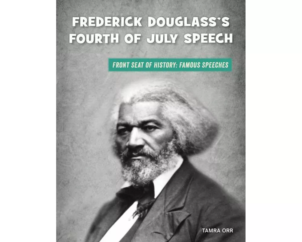 Frederick Douglass's Fourth of July Speech