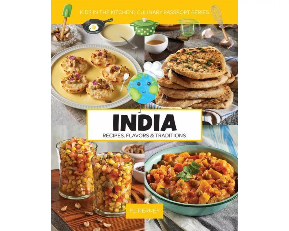 India, Recipes, Flavors, & Traditions