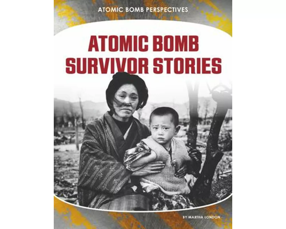 Atomic Bomb Survivor Stories