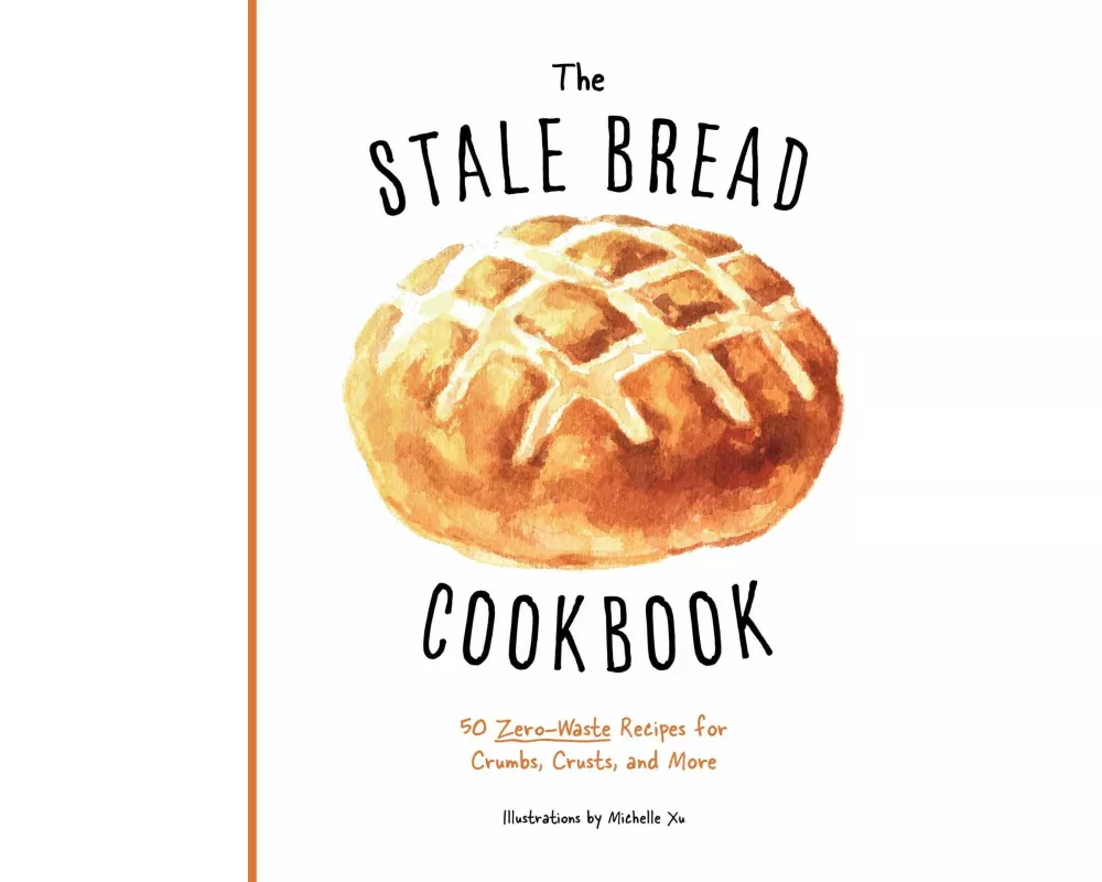 The Stale Bread Cookbook