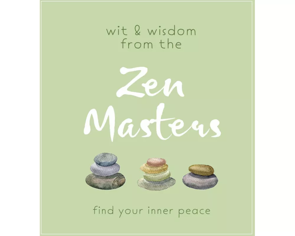 Wit and Wisdom from the Zen Masters