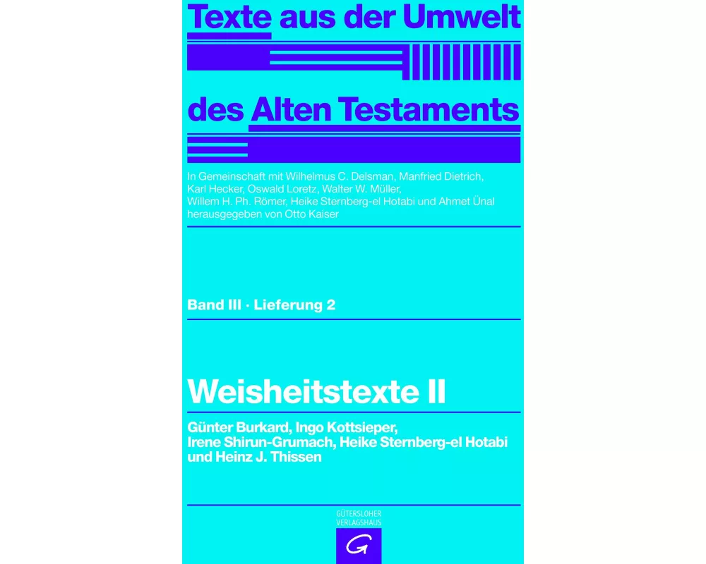 Texte aus der Umwelt des Alten Testaments, Bd 3: Weisheitstexte, Mythen und Epen / Weisheitstexte II