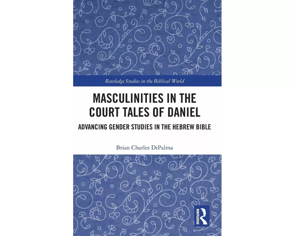 Masculinities in the Court Tales of Daniel