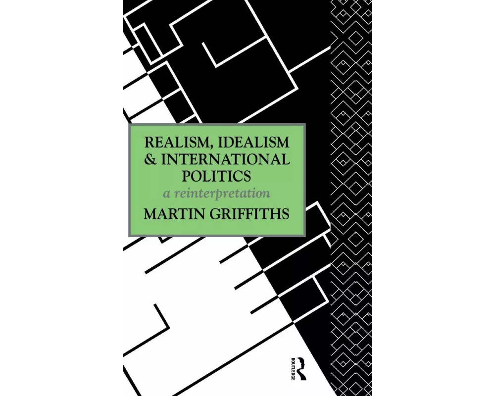 Realism, Idealism and International Politics