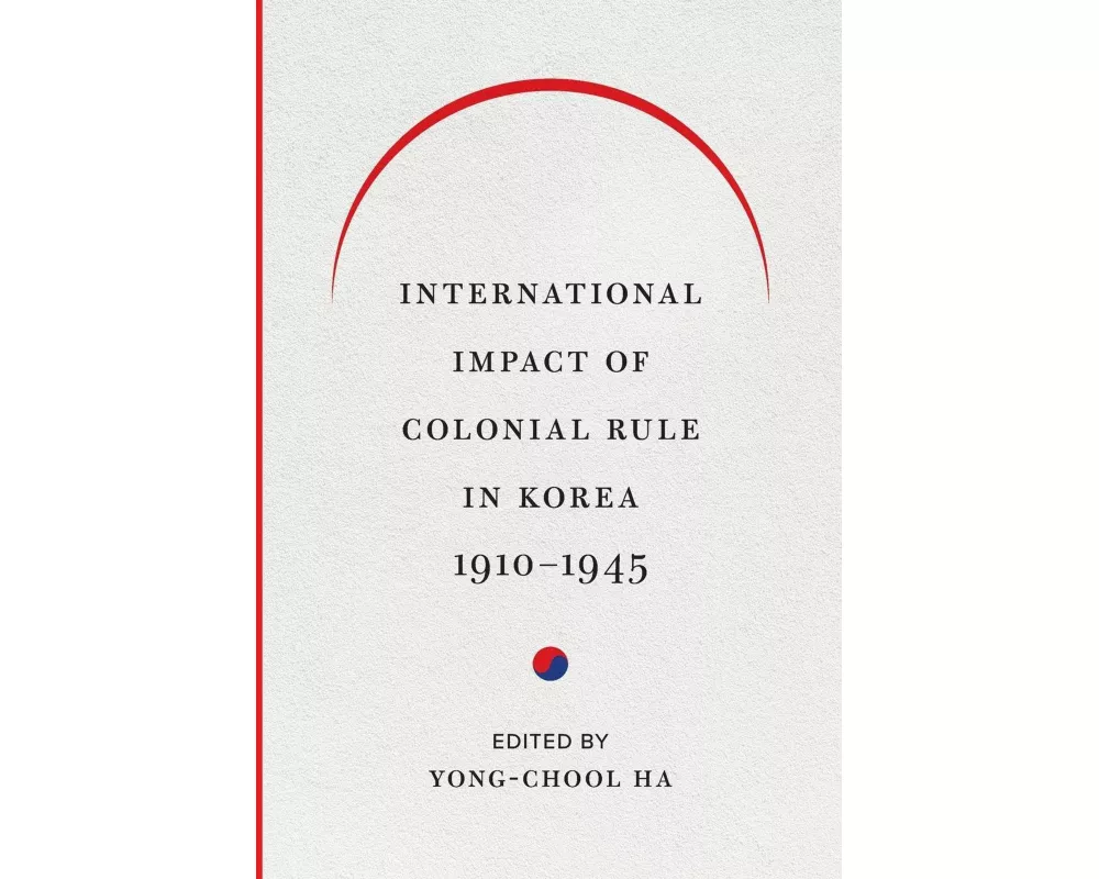 International Impact of Colonial Rule in Korea, 1910-1945