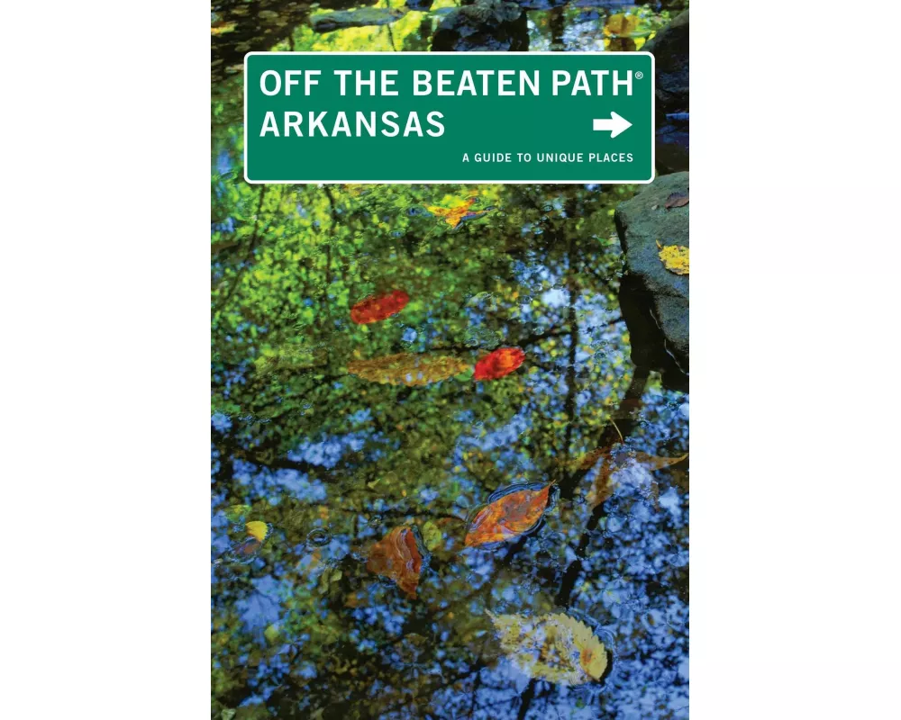 Arkansas Off the Beaten Path