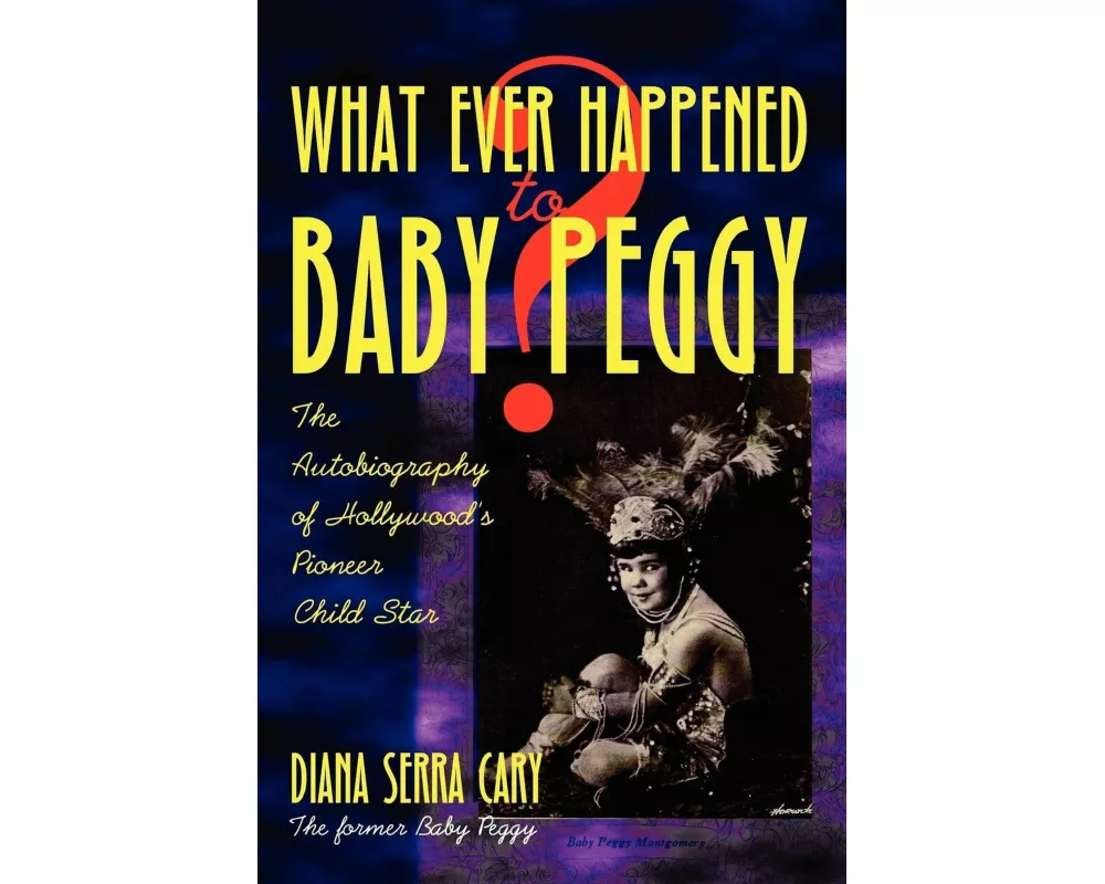 Whatever Happened to Baby Peggy?