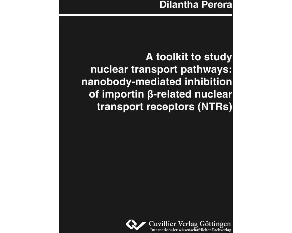 A toolkit to study nuclear transport pathways: nanobody-mediated inhibition of importin ¿-related nuclear transport receptors (NTRs)