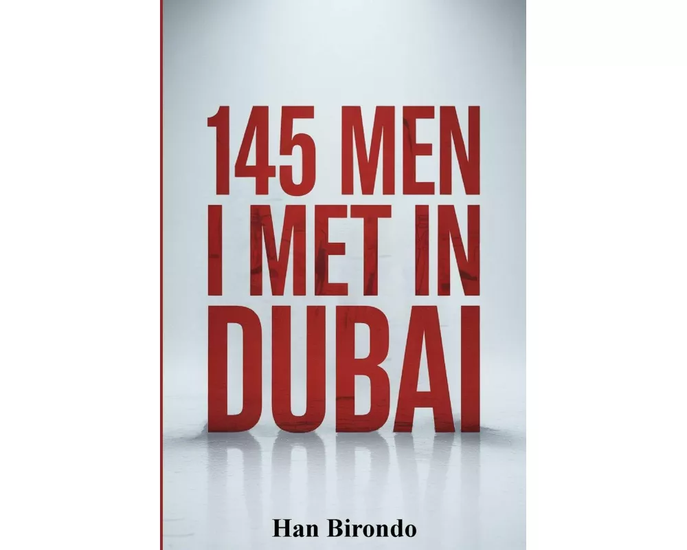 145 Men I Met In Dubai