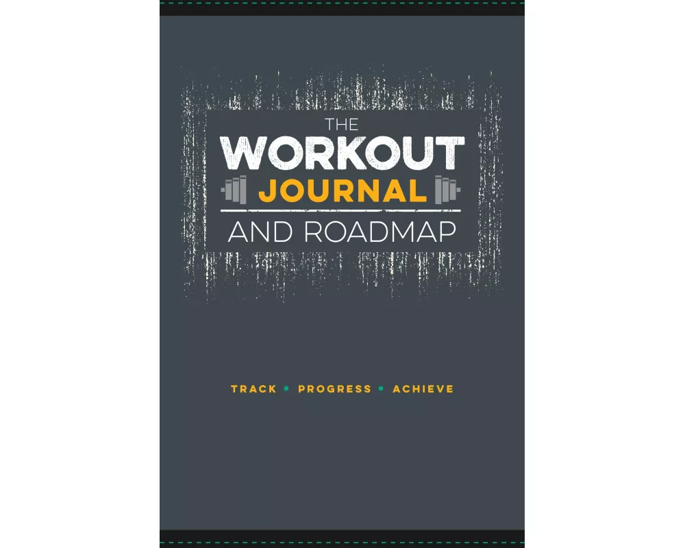 The Workout Journal and Roadmap