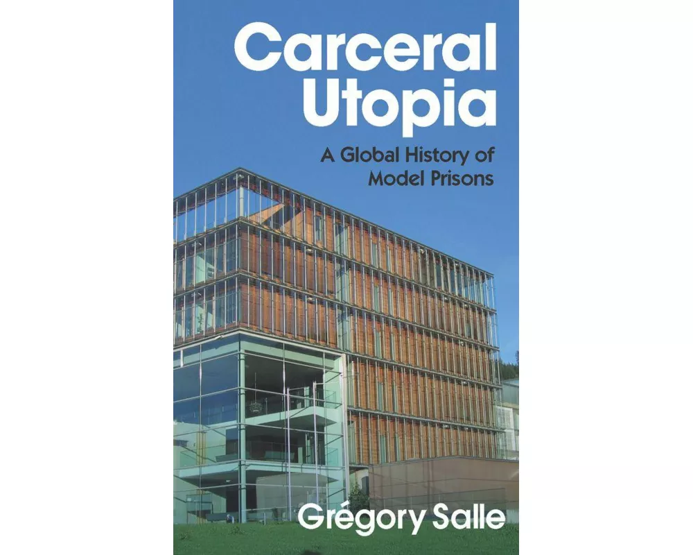 Carceral Utopia
