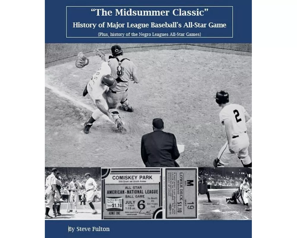 "The Midsummer Classic" History of Major League Baseball's All-Star Game