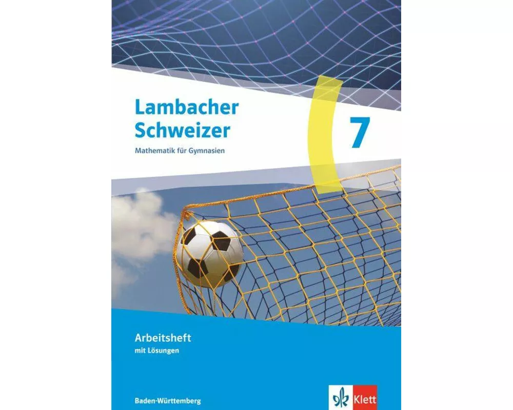 Lambacher Schweizer Mathematik 7. Ausgabe Baden-Württemberg