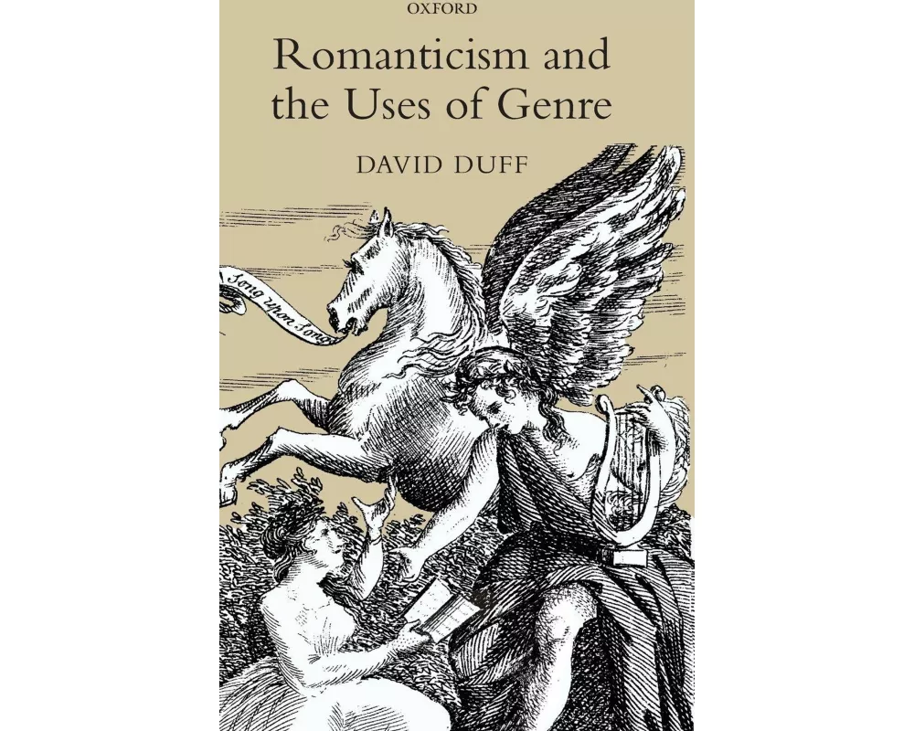 Romanticism and the Uses of Genre