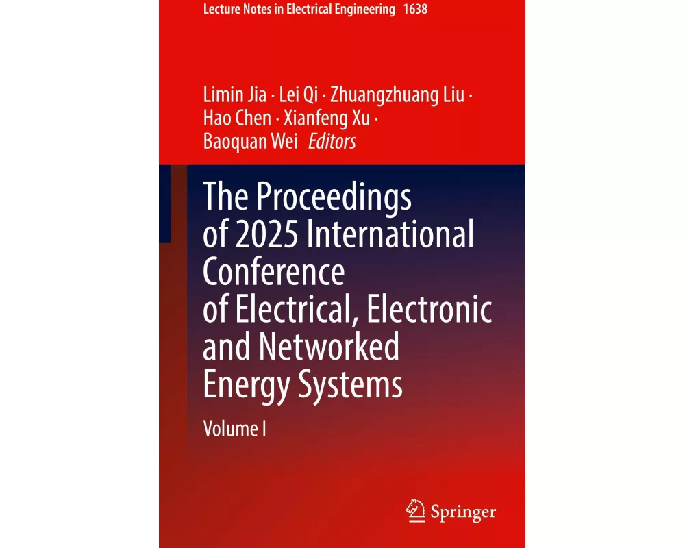 The Proceedings of 2025 International Conference of Electrical, Electronic and Networked Energy Systems