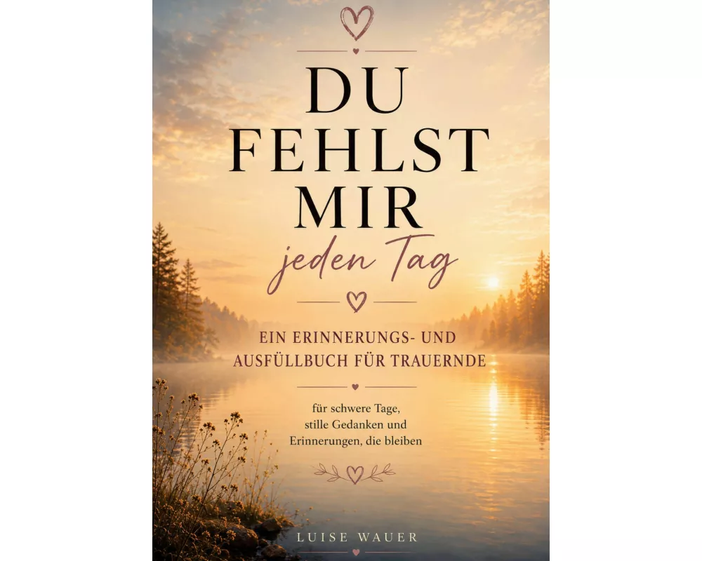 Du fehlst mir jeden Tag