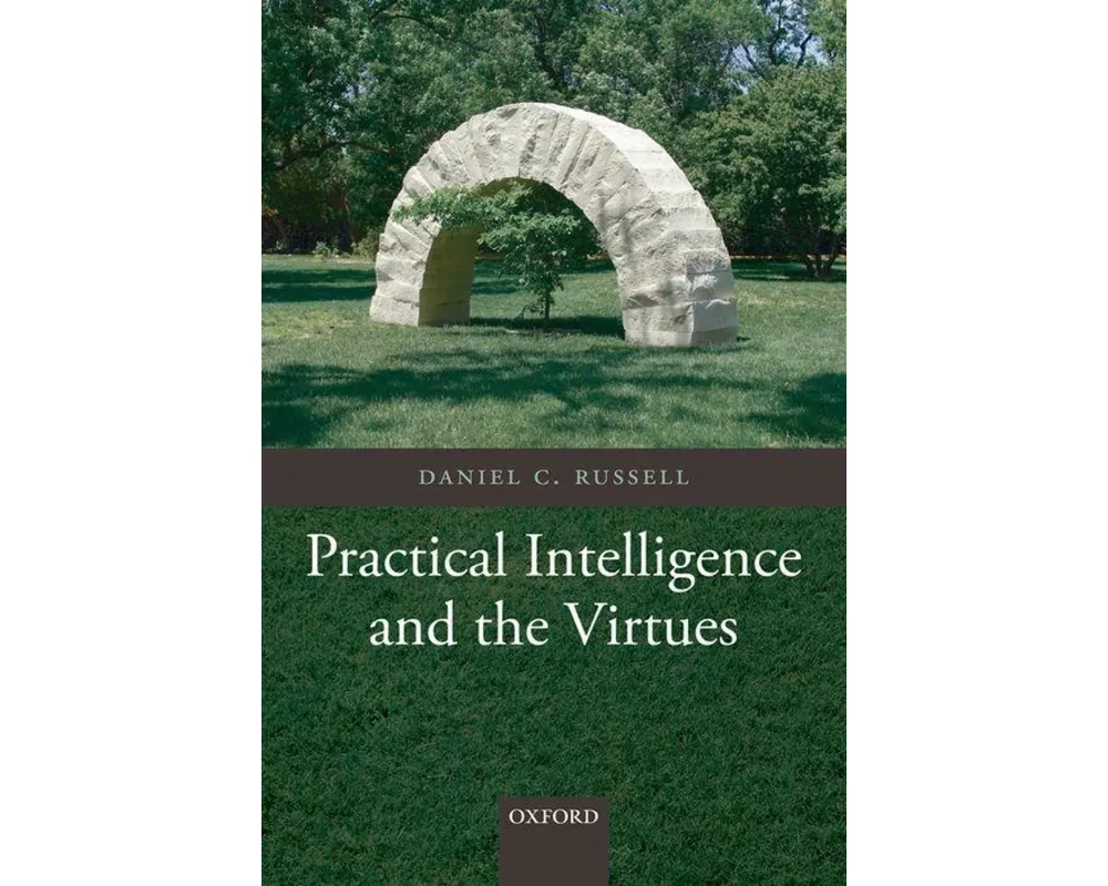 Practical Intelligence and the Virtues