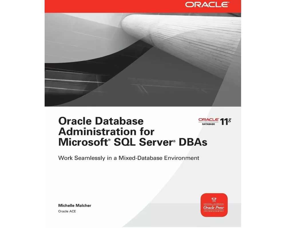 Oracle Database Administration for Microsoft SQL Server Dbas