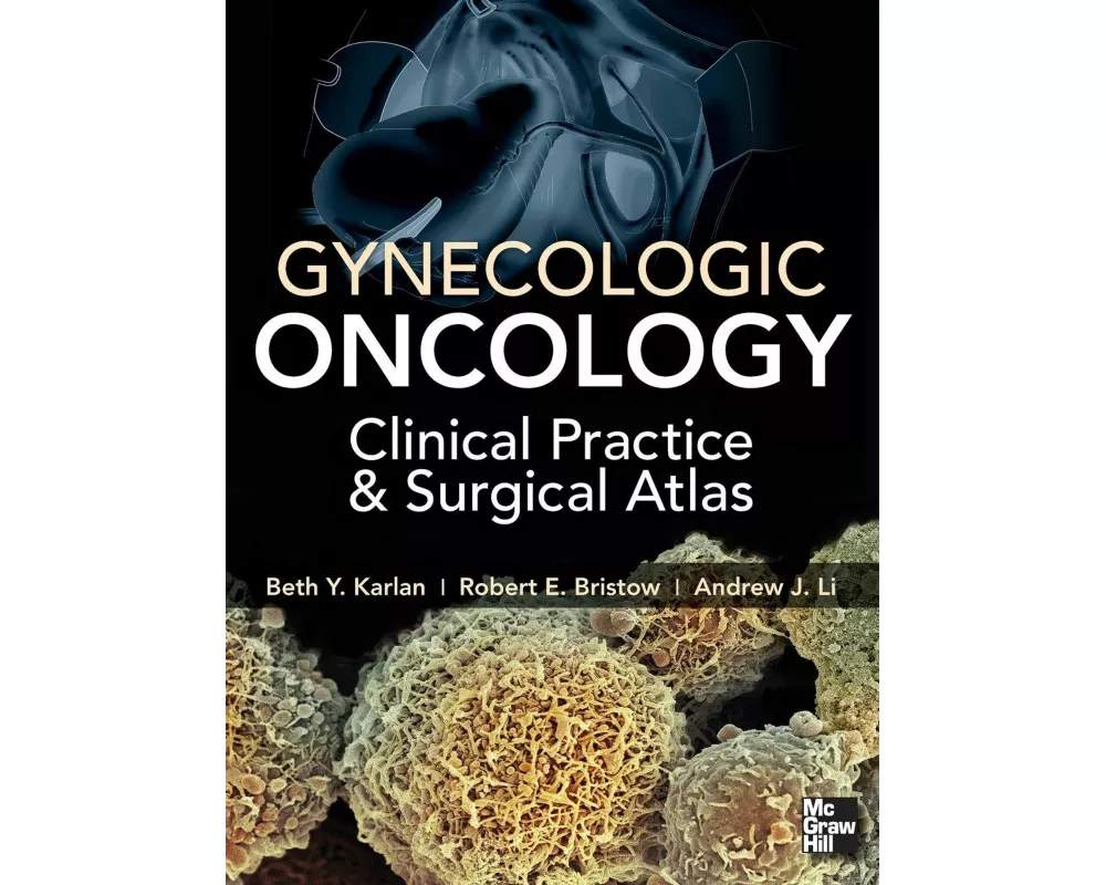 Gynecologic Oncology: Clinical Practice and Surgical Atlas