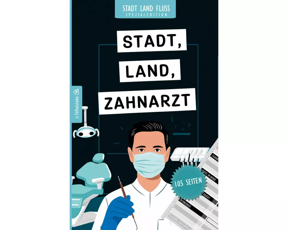 Stadt, Land, Zahnarzt - 105 Seiten - Stadt-Land-Fluss-Spezialedition für Zahnärzte