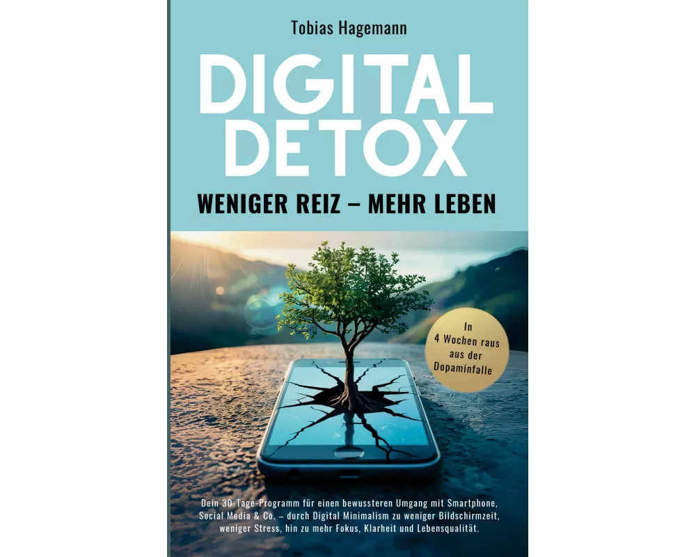 Digital Detox - Weniger Reiz, mehr Leben